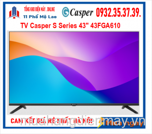 Smart TV Casper 43 inch - 43FGA610 Mới 2023 - Made In ThaiLan
