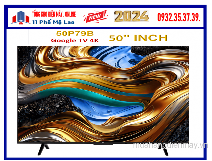 Google Tivi TCL 50 inch 4K UHD 50P79B Mới 2024