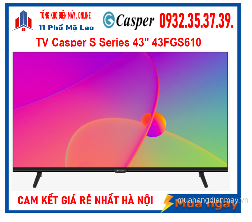 Smart TV Casper 43 inch - 43FGS610 Mới 2023 - Made In ThaiLan